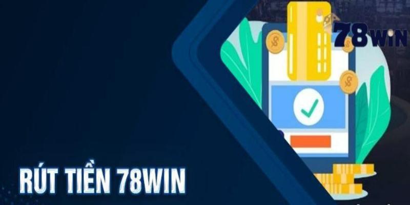 Rút tiền 78win