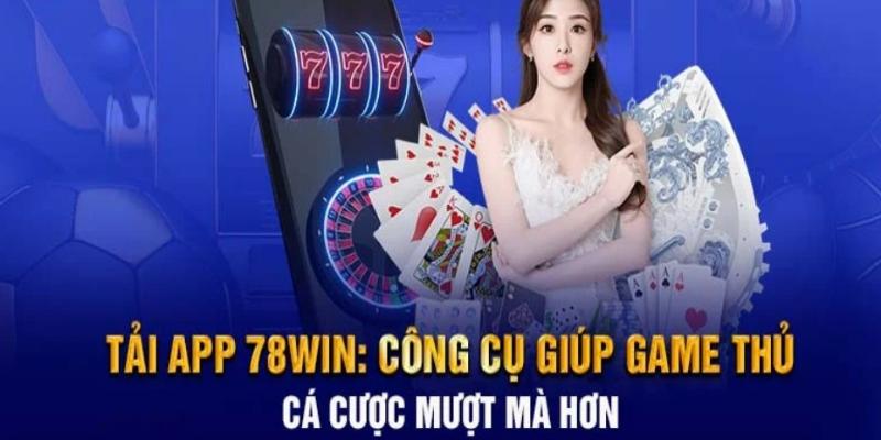 Tải app 78win