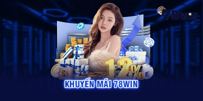 Hướng dẫn nhận khuyến mãi trang chủ 78win